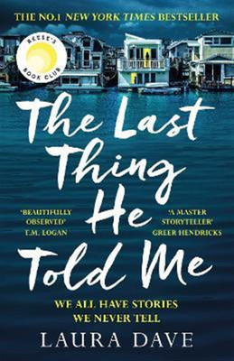 The Last thing he told me By Laura Dave