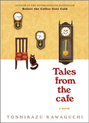 Tales From the Cafe By Toshikazu Kawaguchi (Before the coffee gets cold #2)