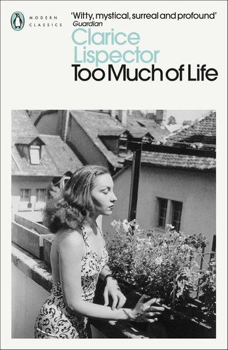 جلد کتاب Too Much of Life: Complete Chronicles اثر Clarice Lispector