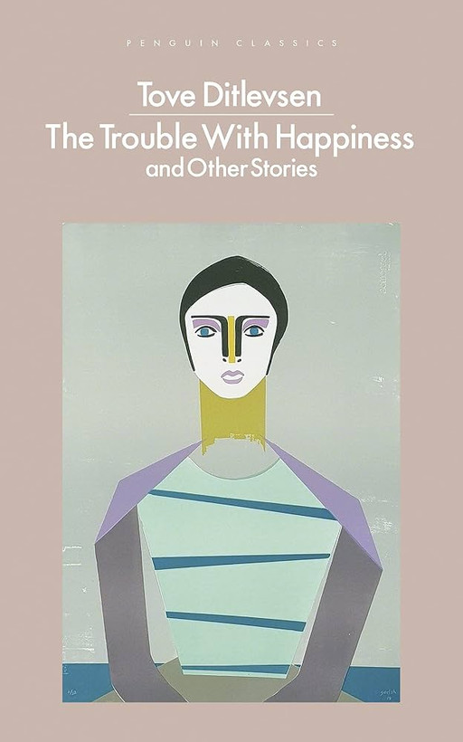 The Trouble with Happiness: And Other Stories